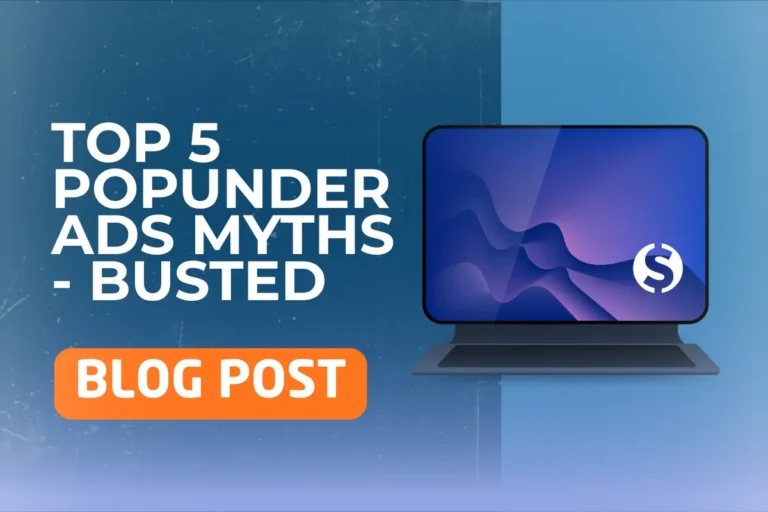 Popunder Ads: Top 5 Myths Busted (What Advertisers Must Know) top-popunder-myths-busted